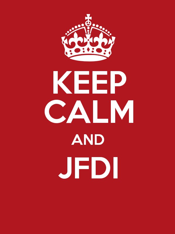 JFDI people don't dwell - they just do it!
